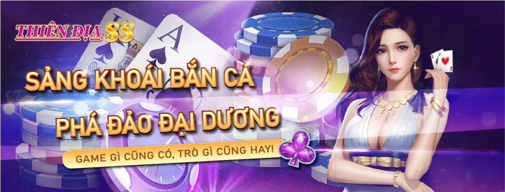 Giới thiệu sơ lược về cổng game trực tuyến Thiên Địa 88